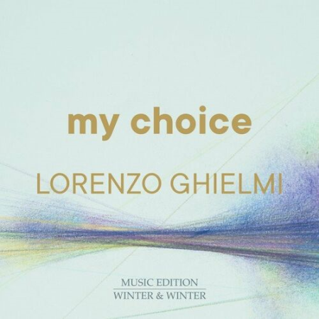 Lorenzo Ghielmi - My Choice (2022)