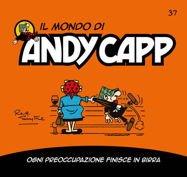 Il mondo di Andy Capp 37 - Ogni preoccupazione finisce in birra (2023)
