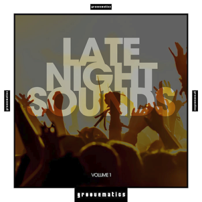 VA - Late Night Sounds Vol. 1 (2019)