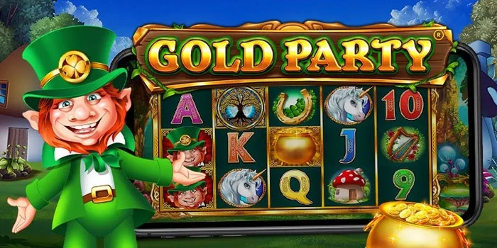 Tips Rahasia Slot Gold Party Agar Kemenanganmu Maksimal