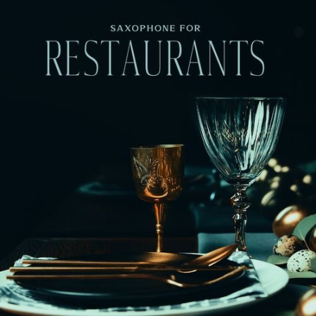 Jazz Sax Lounge Collection - Saxophone for Restaurants (2022)
