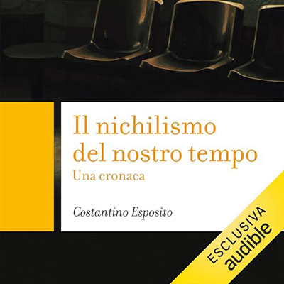 Costantino Esposito - Il nichilismo del nostro tempo꞉ Una cronaca (2024) (mp3 - 128 kbps)