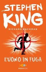 Stephen King (Richard Bachman) – L’uomo in fuga (2014)
