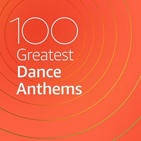 VA - 100 Greatest Dance Anthems (2020)