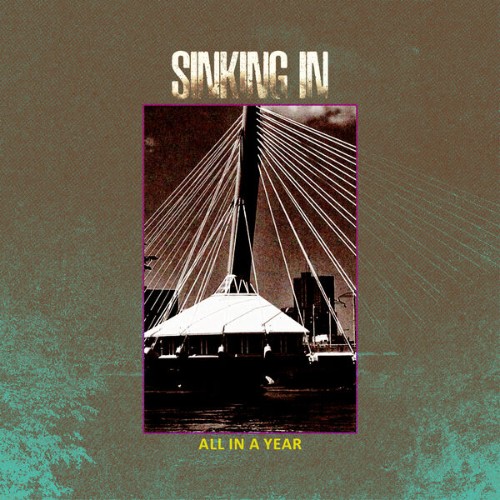 Sinking In - All In A Year (2026)