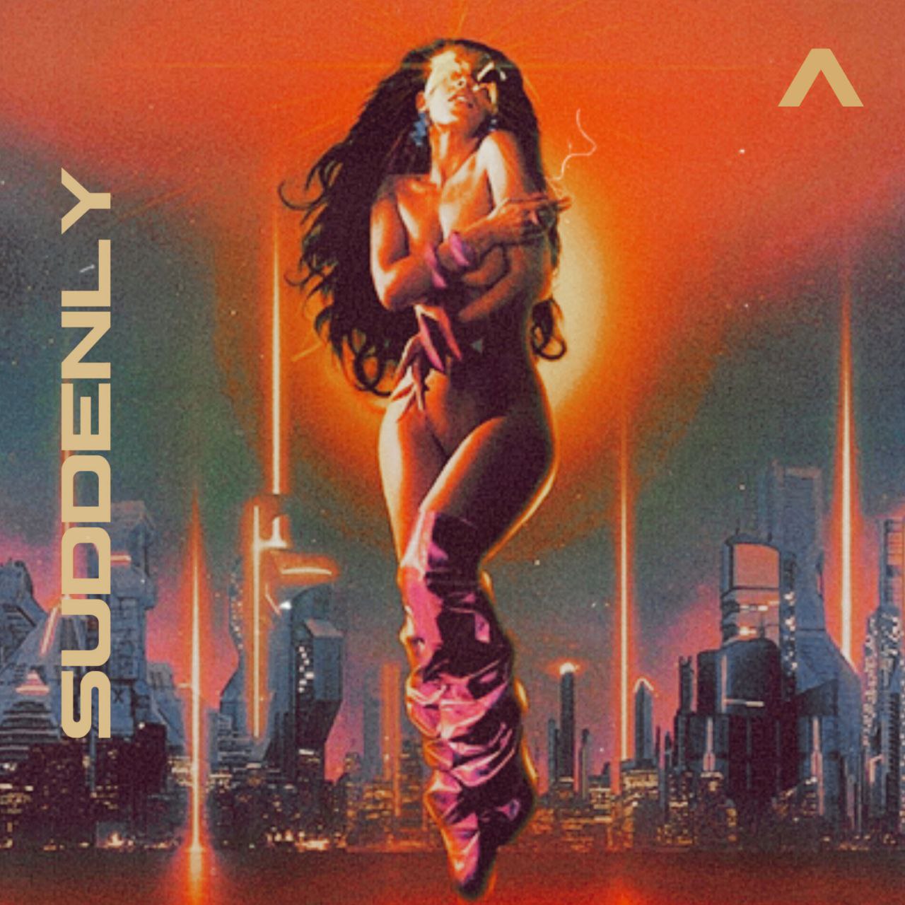 Suddenly
