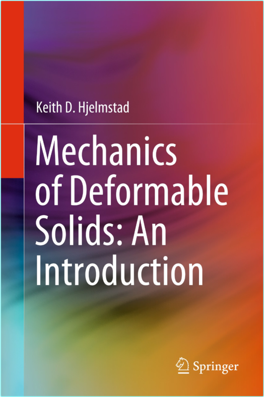 Mechanics Of Deformable Solids An Introduction (2025) (Keith D. Hjelmstad)