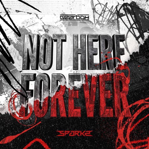 Sparkz - Not Here Forever (2026)