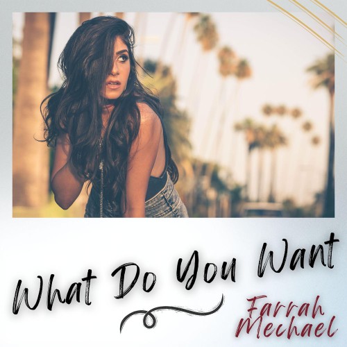 00-farrah-mechael-what-do-you-want-82570