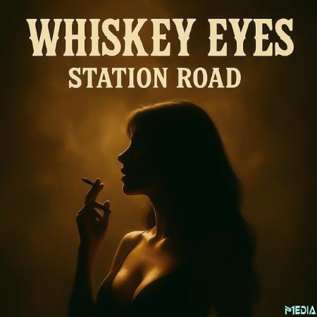 Station Road - Whiskey Eyes (2025)