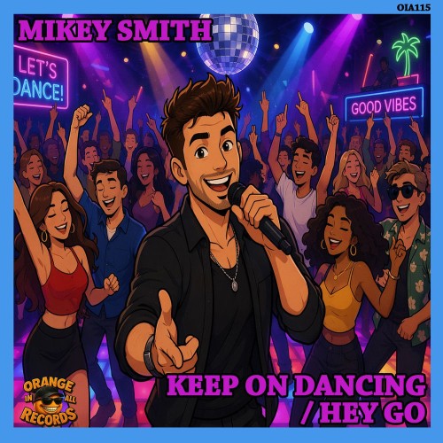00-mikey-smith-keep-on-dancing-hey-go-oi