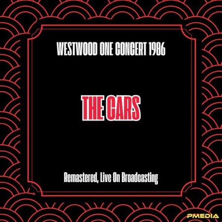 The Cars - Westwood One Concert (1986) (Remastered, Live On Broadcasting) (2025)