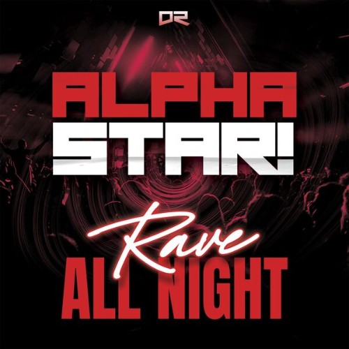 AlphaStar! - Rave All Night (2026) MP3