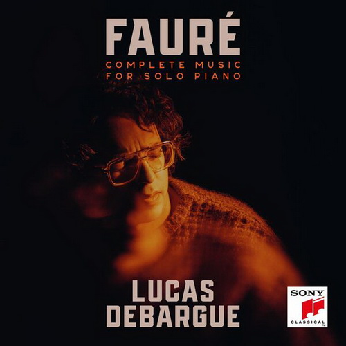 Lucas Debargue - Faure: Complete Music for Solo Piano (2024) [FLAC]