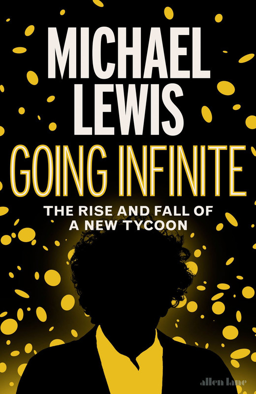 Going Infinite: The Rise and Fall of a New Tycoon, UK Edition