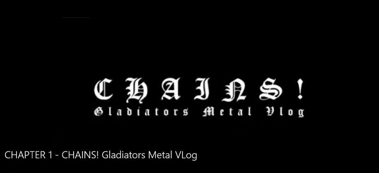 https://i.postimg.cc/763FWcJw/CHAPTER-1-CHAINS-Gladiators-Metal-VLog-a.jpg