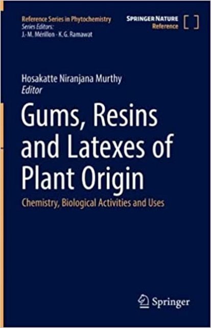 Gums-Resins-and-Latexes-of-Plant-Origin-Chemistry-Biological-Activities-and-Uses.jpg