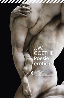 Johann Wolfgang von Goethe (J.W. Goethe) - Poesie erotiche (2022)