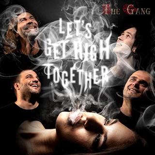 The Gang - Let's Get High Together (2019).mp3 - 320 Kbps