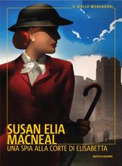 Susan Elia MacNeal – Una spia alla corte di Elisabetta (2026)