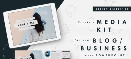 Design Simplified: Create a Media Kit for Your Blog, Business or Product