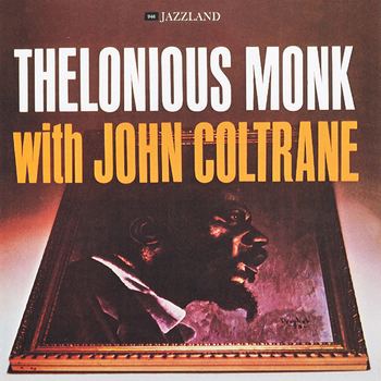 Thelonious Monk With John Coltrane (1961) [2003 Remaster]