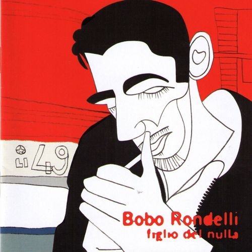 Bobo Rondelli - Figlio del nulla [Album] (Arroyo, 2008) .mp3 -320 Kbps