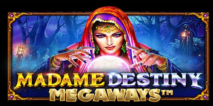Langkah Terbaik Main Slot Madame Destiny Megaways Jackpot