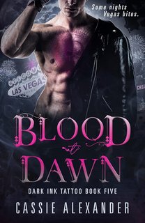 Cassie Alexander - Dark Ink Tattoo Vol. 5. Blood at Dawn. Sangue all'Alba (2024)