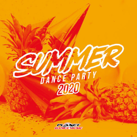 VA - Summer 2020 Dance Party (Planet Dance Music) (2020)