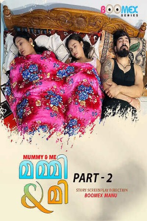 Mummy & Me (2025) Malayalam Season 01 [ Episodes 02 Added] | WEB-DL | 1080p | 720p | 480p | BoomEX WEB Series | Download | Watch Online