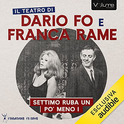 Dario Fo, Franca Rame - Settimo ruba un po' meno I (2023) (mp3 - 128 kbps)