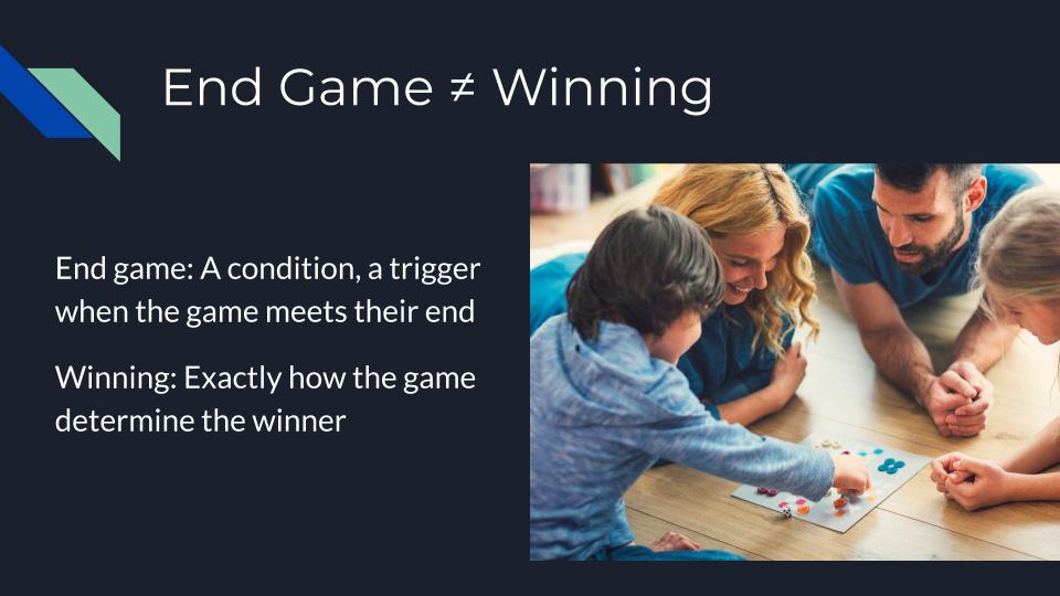 winning condition berbeda dengan end game condition