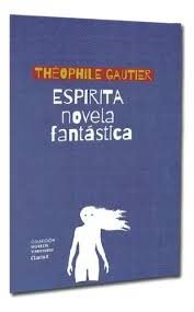 ESPIRITA NOVELA FANTASTICA, THEOPHILE GAUTIER