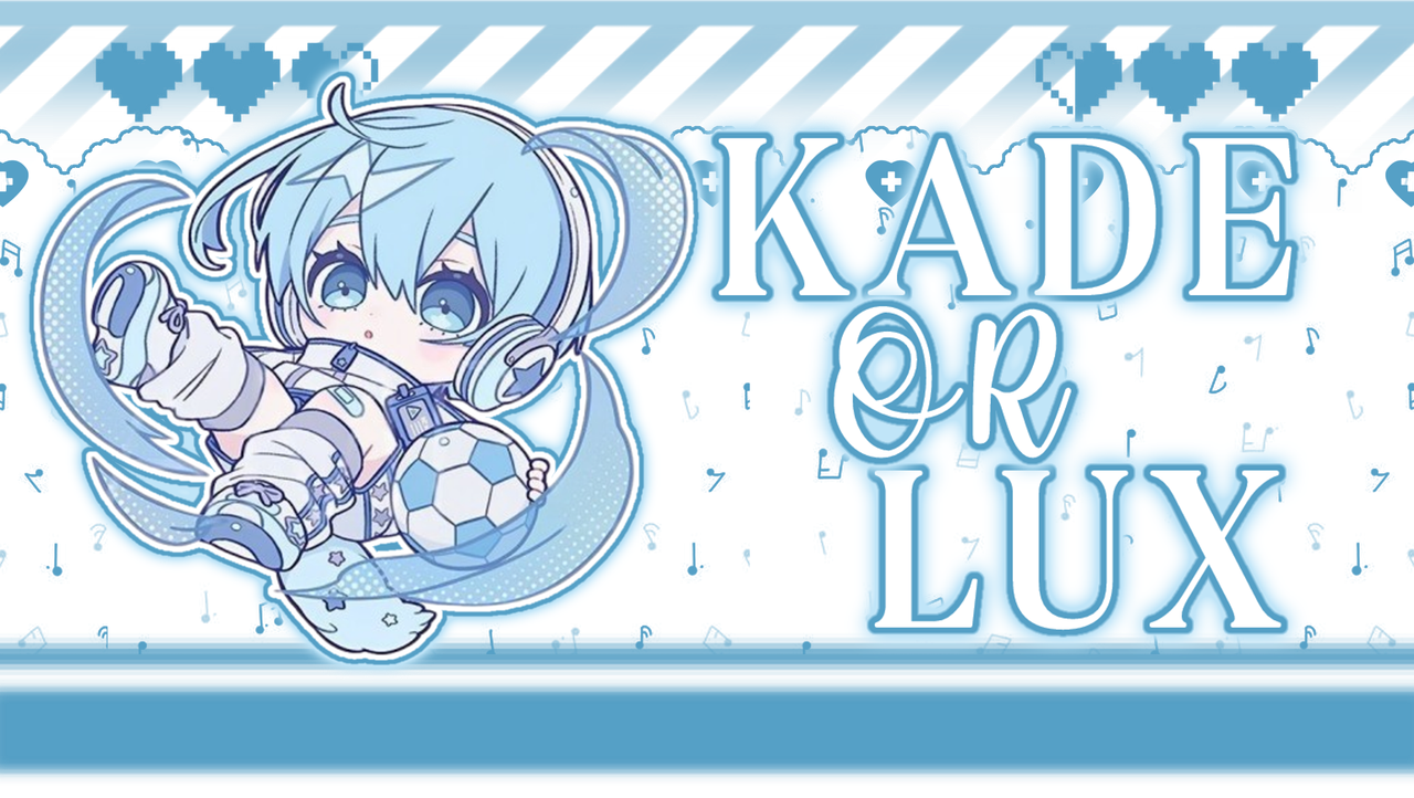 " Kade or Lux" || graphic by me - nf2u
