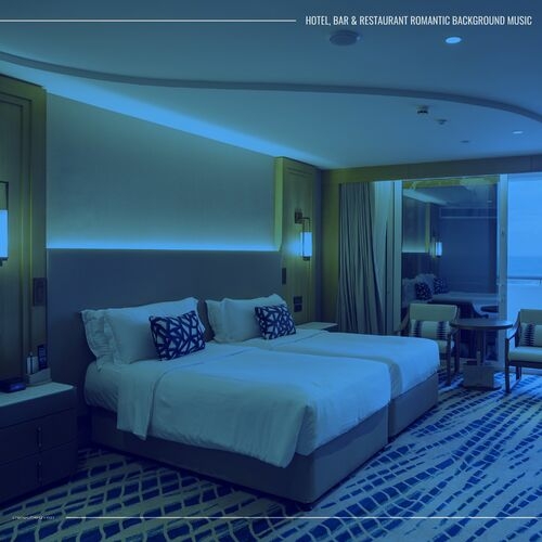 Various Artists - Hotel, Bar & Restaurant Romantic Background Music (2023) [FLAC]