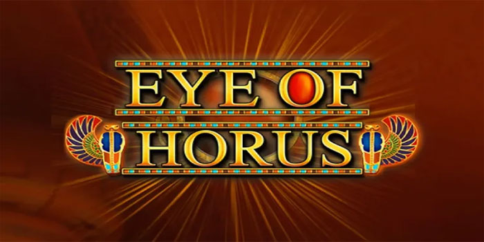 Tema Mesir Kuno Membawa Aura Mistis Di Slot Eye of Horus