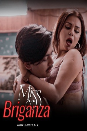 Miss Briganza (2023) Hindi Season 01 [ Episodes 01-03 Added] | x264 WEB-DL | 1080p | 720p | 480p | Download WOW Web Series | Watch Online