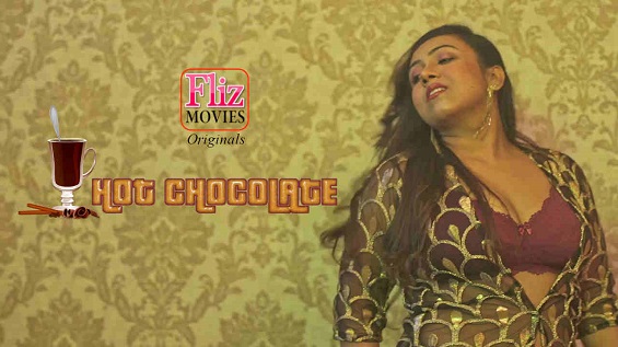 18+ Hot Chocolate Hindi S01E01 Fliz Web Series Watch Online