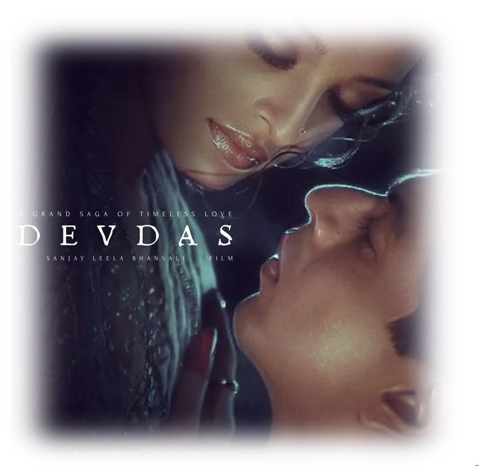 『 Devdas 』