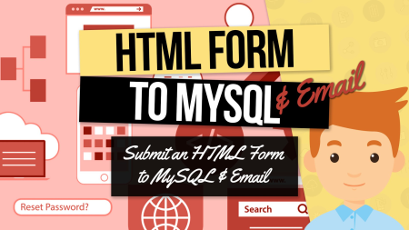 PHP Projects: How to Submit an HTML Form to a MySQL Database AND Send an Email Using PHP