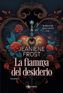 Jeaniene Frost - Night Prince Vol. 1. La fiamma del desiderio (2023)