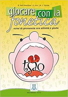 AA.VV. - Giocare con la fonetica. Corso di pronuncia con attivita e giochi (2005)