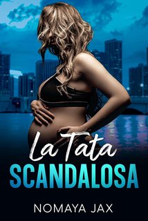 Nomaya Jax - La tata scandalosa (2024)