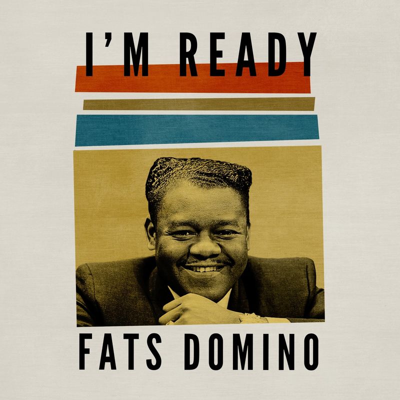 Fats Domino - I'm Ready (Album, Warner Music Group - X5 Music Group, 2018) FLAC