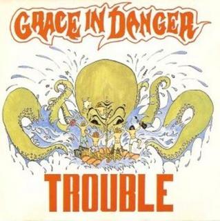 Grace In Danger - Trouble (1992).mp3 - 256 Kbps