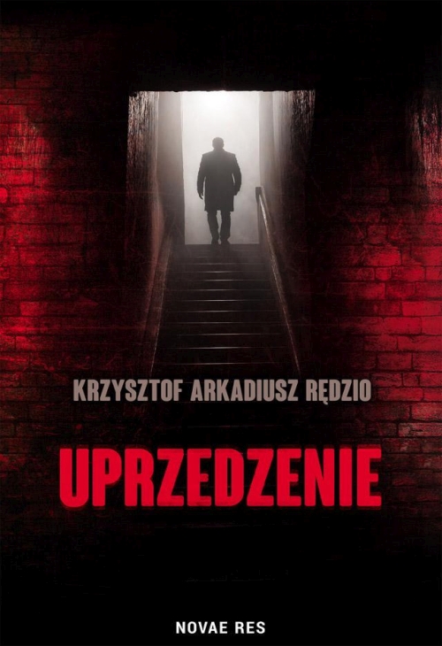 Krzysztof Arkadiusz Rędzio - Uprzedzenie