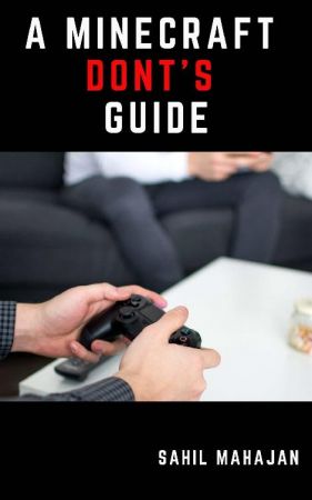 A Minecraft Dont's Guide