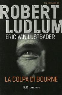 Robert Ludlum, Eric Van Lustbader - La colpa di Bourne (2010)