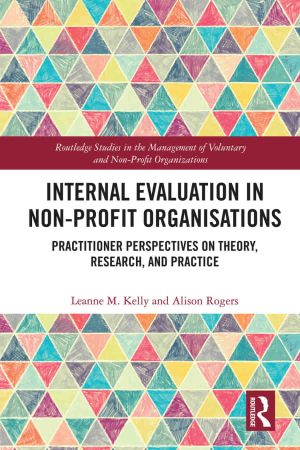 Internal Evaluation in Non-Profit Organisations Practitioner Perspectives on Theory, Research, and Practice